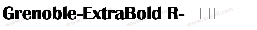 Grenoble-ExtraBold R字体转换